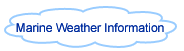 open the new window to Marine Weather Information 